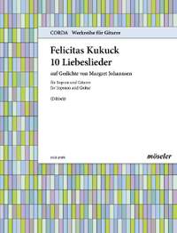 Kukuck, Felicitas: 10 Liebeslieder