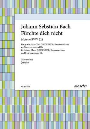 Bach, Johann Sebastian: Do not fear BWV 228
