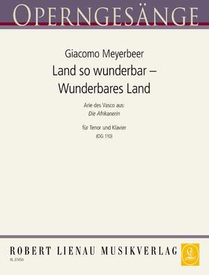 Meyerbeer, Giacomo: Land so wunderbar – Was sagten sie (Afrikanerin) 110