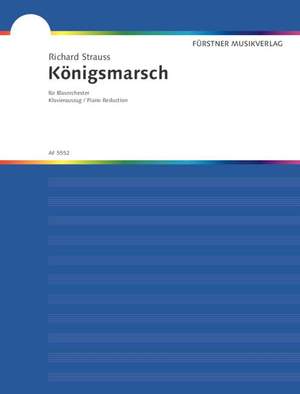 Strauss, Richard: Königsmarsch o. Op. AV. 100