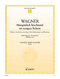 Wagner, Richard: Morgenlich leuchtend im rosigen Schein