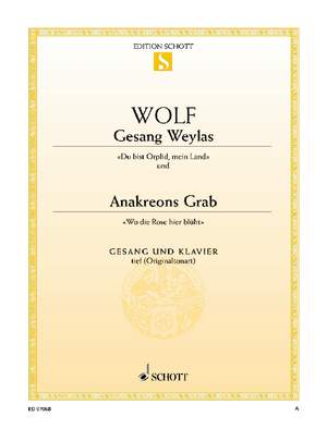 Wolf, Hugo Philipp Jakob: Gesang Weylas / Anakreons Grab