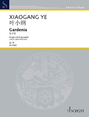 Ye, Xiaogang: Gardenia op. 78