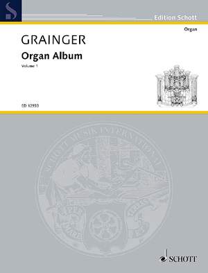 Grainger, George Percy Aldridge: Organ Album