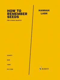Lash, Han: How to Remember Seeds