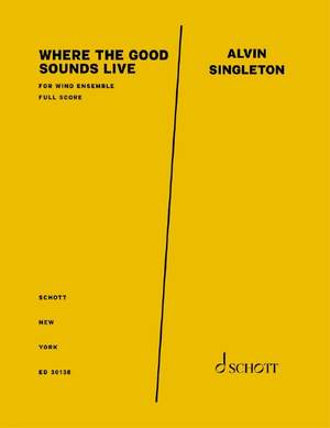 Singleton, Alvin: Where the Good Sounds Live