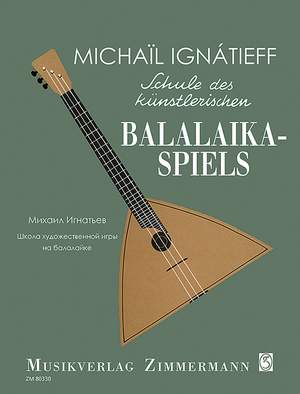 Ignatíeff, Michaíl: Schule des künstlerischen Balalaika-Spiels