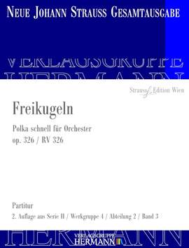 Strauß (Son), Johann: Freikugeln op. 326 RV 326