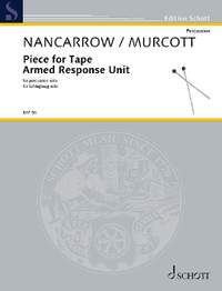 Murcott, Dominic / Nancarrow, Conlon: Piece for Tape · Armed Response Unit
