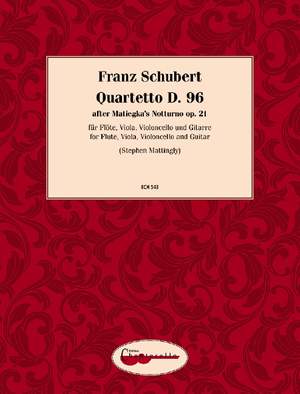 Schubert, Franz: Quartetto after Matiegka's Notturno op. 21 D 96