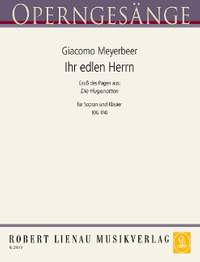 Meyerbeer, Giacomo: Ihr edlen Herrn (Hugenotten) 114