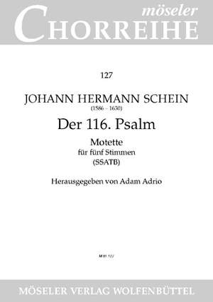 Schein, Johann Hermann: The 116th Psalm 127