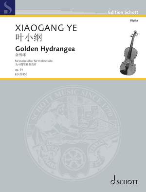 Ye, Xiaogang: Golden Hydrangea op. 91