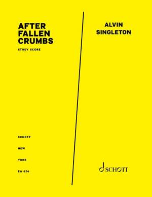 Singleton, Alvin: After Fallen Crumbs