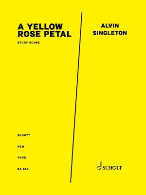Singleton, Alvin: A Yellow Rose Petal