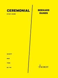 Rands, Bernard: Ceremonial
