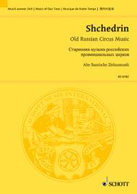 Shchedrin, Rodion: Old Russian Circus Music