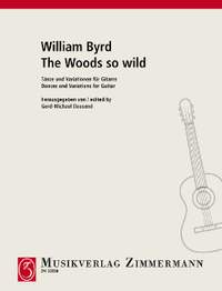Byrd, William: The Woods so wild