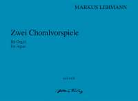 Lehmann, Markus: Zwei Choralvorspiele WV 17
