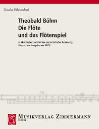 Boehm, Theobald: Die Flöte und das Flötenspiel