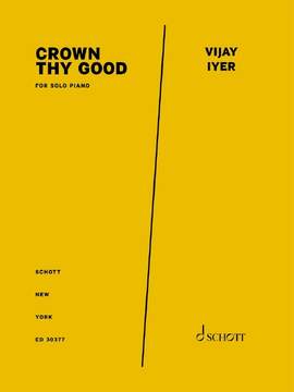 Iyer, Vijay: Crown Thy Good