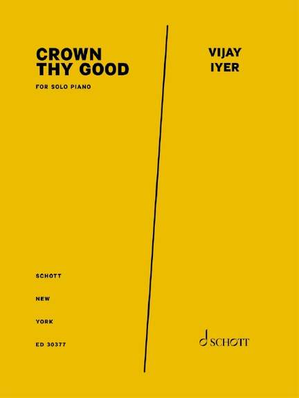 Iyer, Vijay: Crown Thy Good
