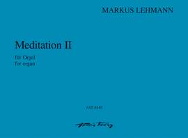 Lehmann, Markus: Meditation II WV 74 Nr.2
