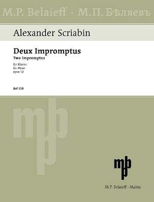 Scriabin, Alexander Nikolayevich: Two Impromptus op. 12