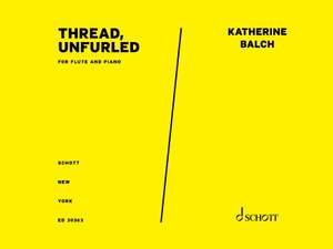 Balch, Katherine: Thread, unfurled