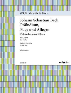 Bach, Johann Sebastian: Präludium, Fuge and Allegro D major (orig. E flat major) BWV 998