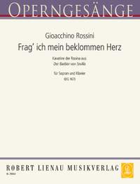 Rossini, Gioacchino Antonio: Frag’ ich mein beklommen Herz/Una voce poco fa 167a