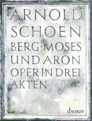 Schoenberg, Arnold: Moses und Aron