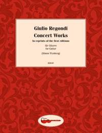Regondi, Giulio: Concert Works for Guitar op. 19-23