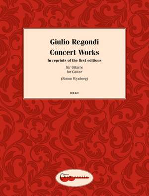 Regondi, Giulio: Concert Works for Guitar op. 19-23