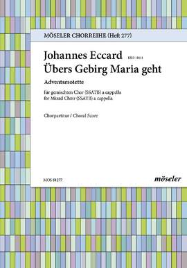 Eccard, Johannes: Übers Gebirg Maria geht 277