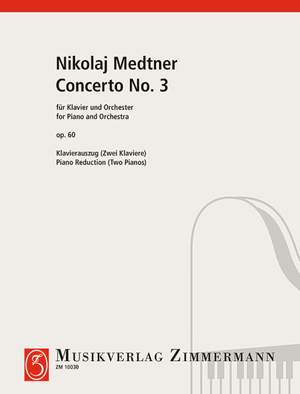 Medtner, Nikolai: Third Piano Concerto in E minor op. 60