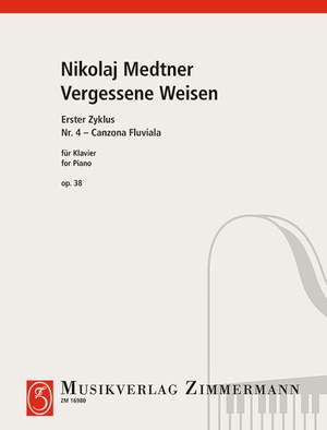 Medtner, Nikolai: Vergessene Weisen (Forgotten Melodies) op. 38