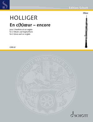 Holliger, Heinz: En c(h)œur - encore (Prélude, Fuguette et Hymne à la ronde)