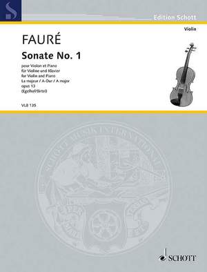 Fauré, Gabriel: Sonata No. 1 A major op. 13