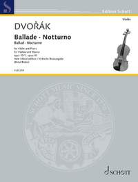 Dvořák, Antonín: Ballade - Notturno op. 15/1 / op. 40
