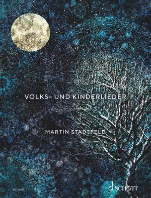 Stadtfeld, Martin: Folk and Children's Songs