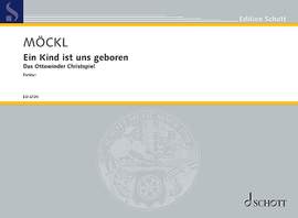 Moeckl, Franz: Ein Kind ist uns geboren