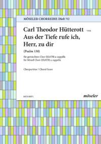 Huetterott, Karl-Theodor: Aus der Tiefe rufe ich, Herr, zu dir