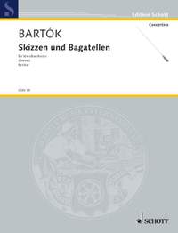 Bartók, Béla: Skizzen und Bagatellen