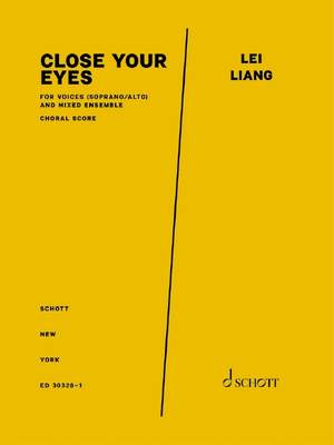Liang, Lei: Close your eyes