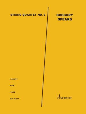 Spears, Gregory: String Quartet No. 2