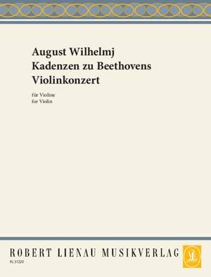 Wilhelmj, August: Cadenzas to Beethoven's violin concert
