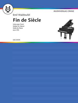 Waldteufel, Emil: Fin de Siècle op. 250