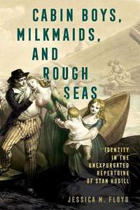 Cabin Boys, Milkmaids, and Rough Seas: Identity in the Unexpurgated Repertoire of Stan Hugill