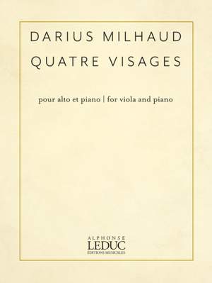 Darius Milhaud: Quatre Visages